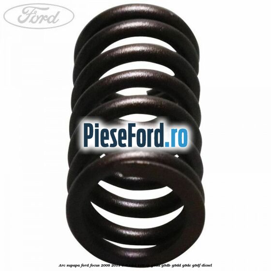 Arc supapa Ford Focus 2008-2011 1.6 TDCi 109 cp Arc supapa Ford Focus 2008-2011 1.6 TDCi 109 cp G8DA, G8DB, G8DD, G8DE, G8DF diesel