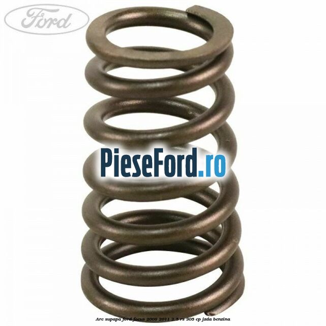 Arc supapa Ford Focus 2008-2011 2.5 RS 305 cp JZDA benzina