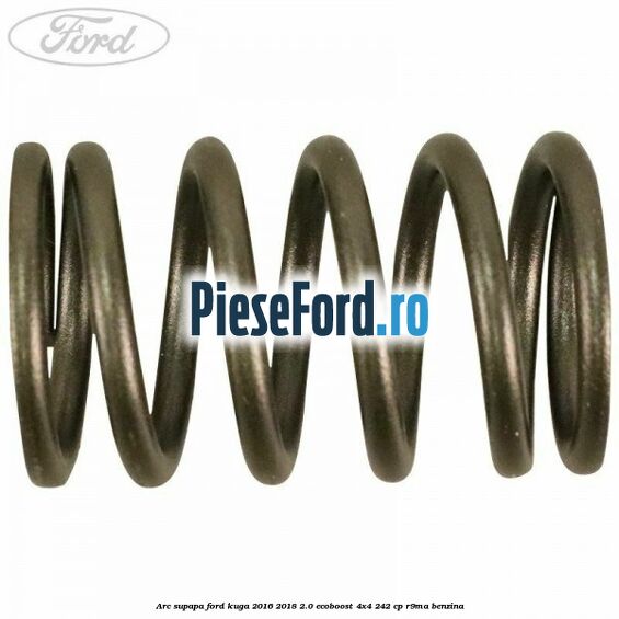 Arc supapa Ford Kuga 2016-2018 2.0 EcoBoost 4x4 242 cp R9MA benzina