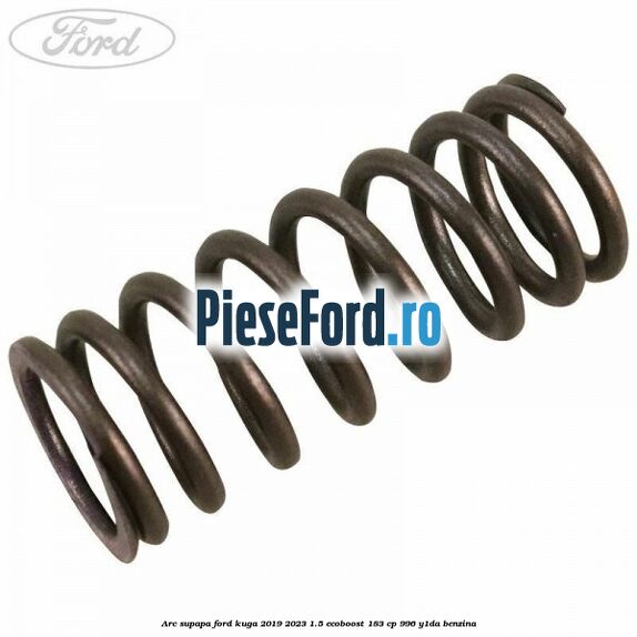 Arc supapa Ford Kuga 2019-2023 1.5 EcoBoost 183 cp 996, Y1DA benzina
