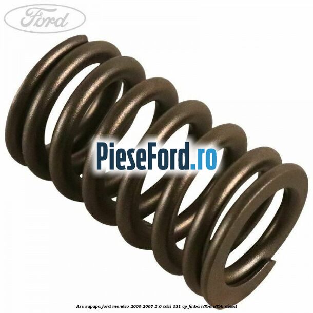 Arc supapa Ford Mondeo 2000-2007 2.0 TDCi 131 cp FMBA, N7BA, N7BB diesel