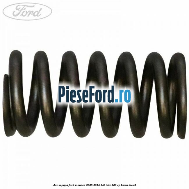 Arc supapa Ford Mondeo 2008-2014 2.2 TDCi 200 cp Arc supapa Ford Mondeo 2008-2014 2.2 TDCi 200 cp KNBA diesel