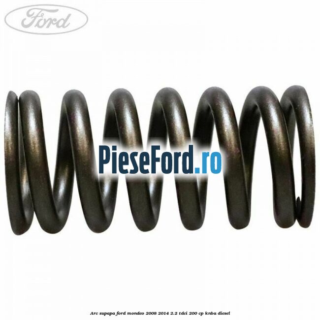 Arc supapa Ford Mondeo 2008-2014 2.2 TDCi 200 cp Arc supapa Ford Mondeo 2008-2014 2.2 TDCi 200 cp KNBA diesel
