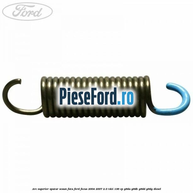 Arc superior spatar scaun fata Ford Focus 2004-2007 2.0 TDCi 136 cp G6DA, G6DB, G6DD, G6DG diesel