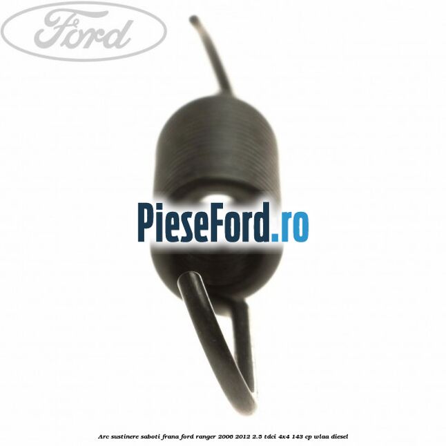 Arc sustinere saboti frana Ford Ranger 2006-2012 2.5 TDCi 4x4 143 cp WLAA diesel