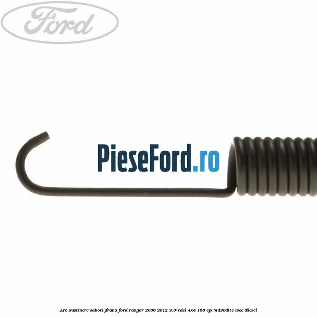 Arc sustinere saboti frana Ford Ranger 2006-2012 3.0 TDCi 4x4 156 cp MD30DITC, WEC diesel