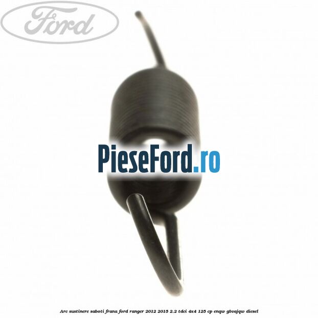 Arc sustinere saboti frana Ford Ranger 2012-2015 2.2 TDCi 4x4 125 cp ENQW, GBVAJQW diesel