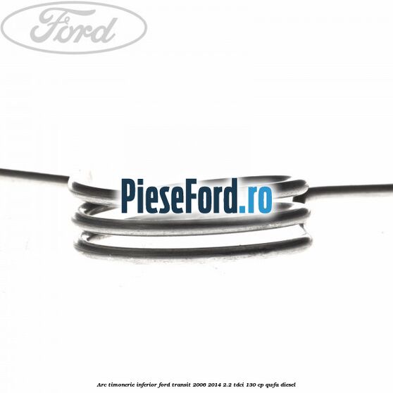 Arc timonerie inferior Ford Transit 2006-2014 2.2 TDCi 130 cp Arc timonerie inferior Ford Transit 2006-2014 2.2 TDCi 130 cp QWFA diesel