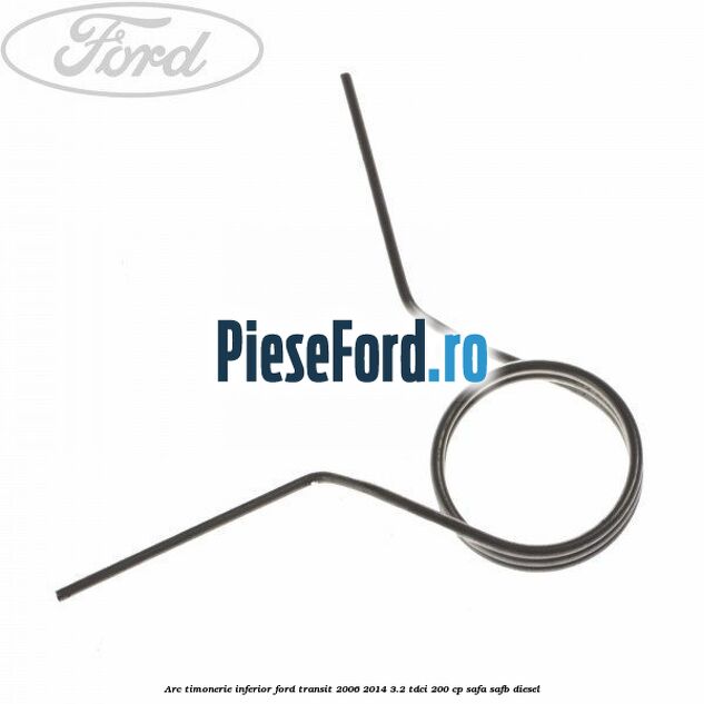 Arc timonerie inferior Ford Transit 2006-2014 3.2 TDCi 200 cp SAFA, SAFB diesel