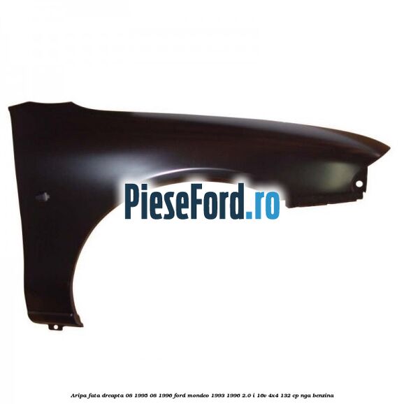 Aripa fata dreapta 08/1995-08/1996 Ford Mondeo 1993-1996 2.0 i 16V 4x4 132 cp NGA benzina
