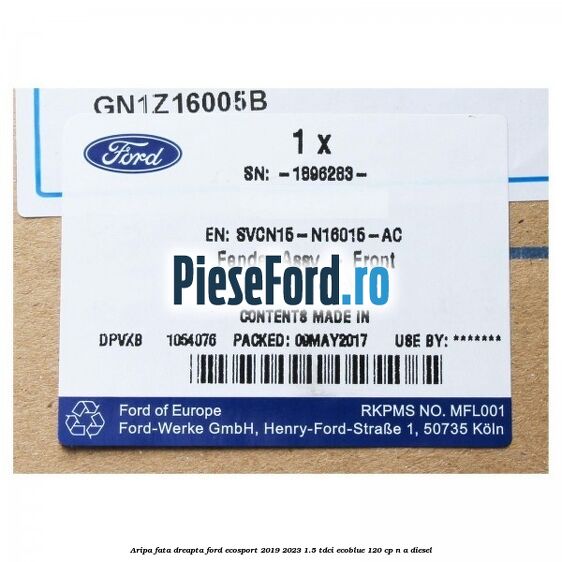 Aripa fata dreapta Ford EcoSport 2019-2023 1.5 TDCi EcoBlue 120 cp n/a diesel