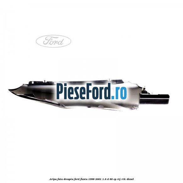 Aripa fata dreapta Ford Fiesta 1996-2001 1.8 D 60 cp Aripa fata dreapta Ford Fiesta 1996-2001 1.8 D 60 cp RTJ, RTK diesel