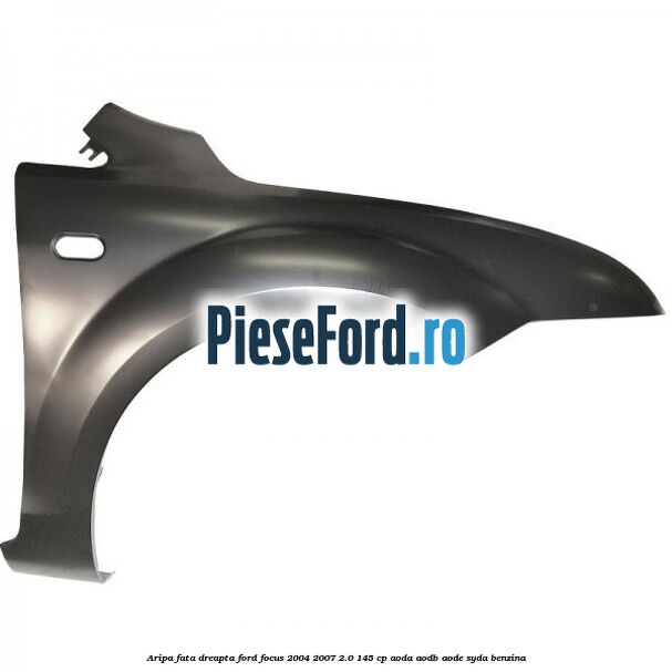 Aripa fata dreapta Ford Focus 2004-2007 2.0 145 cp Aripa fata dreapta Ford Focus 2004-2007 2.0 145 cp AODA, AODB, AODE, SYDA benzina