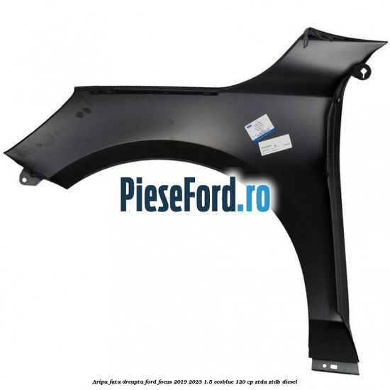 Aripa fata dreapta Ford Focus 2019-2023 1.5 EcoBlue 120 cp ZTDA, ZTDB diesel