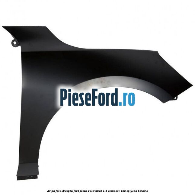 Aripa fata dreapta Ford Focus 2019-2023 1.5 EcoBoost 182 cp Y1DA benzina