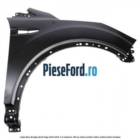 Aripa fata dreapta Ford Kuga 2016-2018 1.5 EcoBoost 150 cp M8MA, M8MB, M8MC, M8MD, M8ME benzina