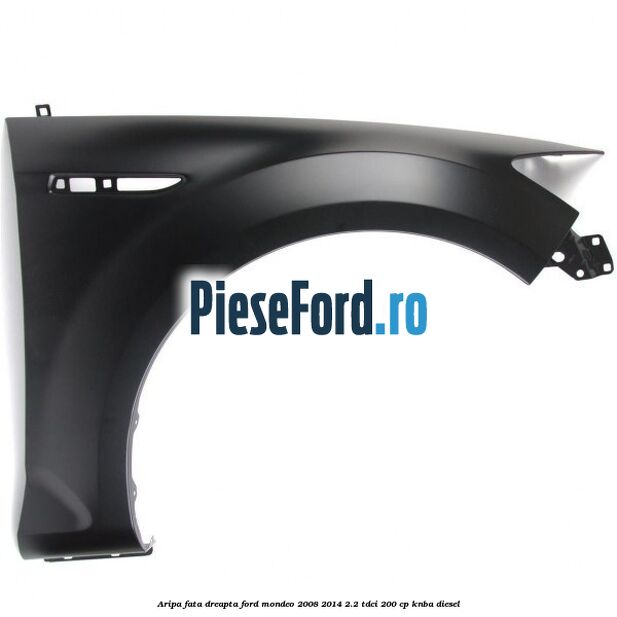 Aripa fata dreapta Ford Mondeo 2008-2014 2.2 TDCi 200 cp Aripa fata dreapta Ford Mondeo 2008-2014 2.2 TDCi 200 cp KNBA diesel