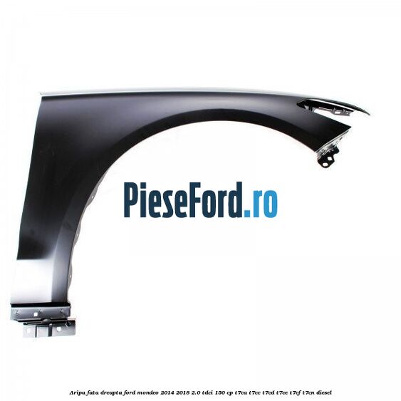 Aripa fata dreapta Ford Mondeo 2014-2018 2.0 TDCi 150 cp