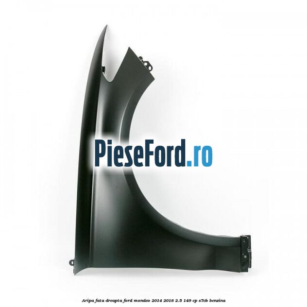 Aripa fata dreapta Ford Mondeo 2014-2018 2.5 149 cp S7CB benzina