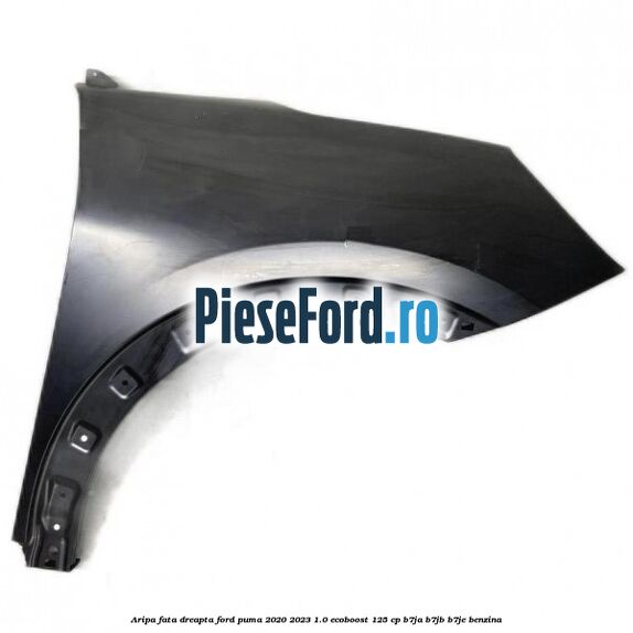 Aripa fata dreapta Ford Puma 2020-2023 1.0 EcoBoost 125 cp B7JA, B7JB, B7JE benzina