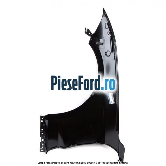 Aripa fata dreapta GT Ford Mustang 2018-2022 5.0 V8 450 cp 50SDEM benzina