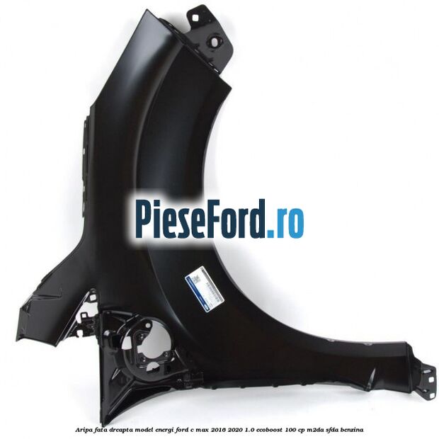 Aripa fata dreapta model Energi Ford C-Max 2016-2020 1.0 EcoBoost 100 cp Aripa fata dreapta model Energi Ford C-Max 2016-2020 1.0 EcoBoost 100 cp M2DA, SFDA benzina