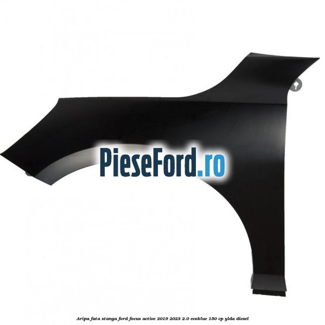 Aripa fata stanga Ford Focus Active 2019-2023 2.0 EcoBlue 150 cp YLDA diesel