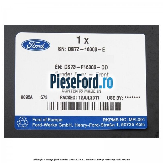 Aripa fata stanga Ford Mondeo 2014-2018 2.0 EcoBoost 240 cp R9CB, R9CF, R9CH benzina
