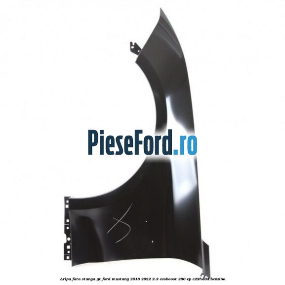 Aripa fata stanga GT Ford Mustang 2018-2022 2.3 EcoBoost 290 cp C23HD0D benzina
