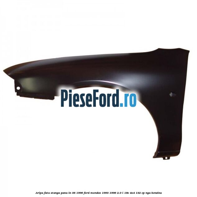 Aripa fata stanga pana in 08/1996 Ford Mondeo 1993-1996 2.0 i 16V 4x4 132 cp NGA benzina