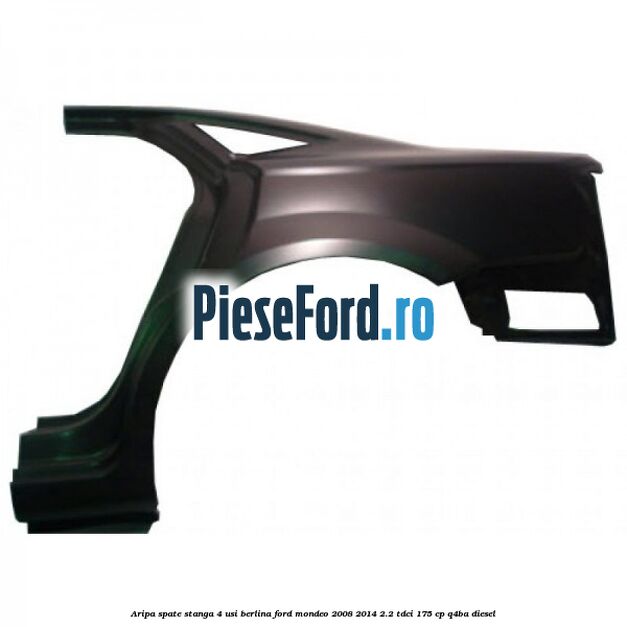 Aripa spate stanga 4 usi berlina Ford Mondeo 2008-2014 2.2 TDCi 175 cp Q4BA diesel