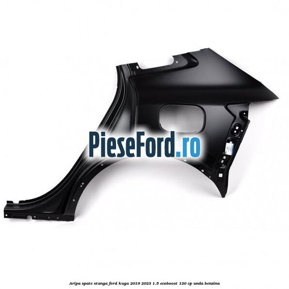 Aripa spate stanga Ford Kuga 2019-2023 1.5 EcoBoost 120 cp UNDA benzina