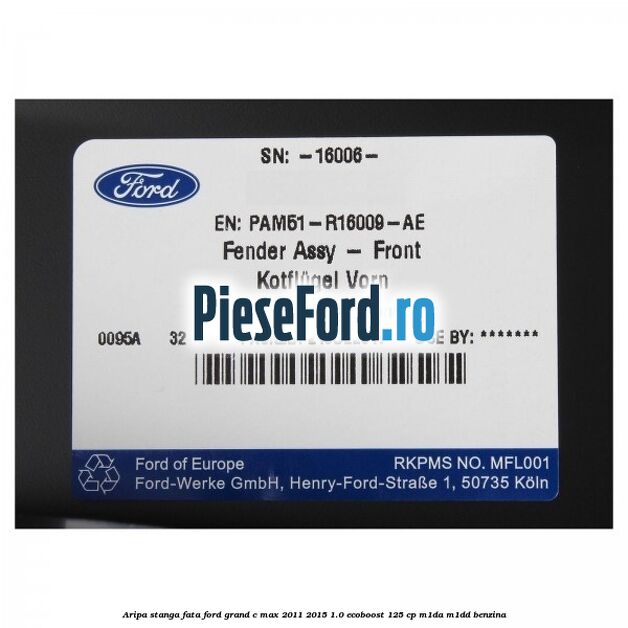 Aripa stanga fata Ford Grand C-Max 2011-2015 1.0 EcoBoost 125 cp M1DA, M1DD benzina