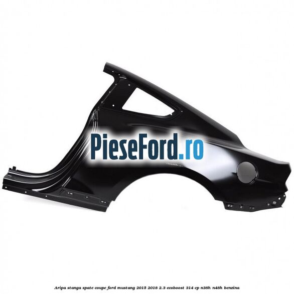 Aripa stanga spate coupe Ford Mustang 2015-2018 2.3 EcoBoost 314 cp