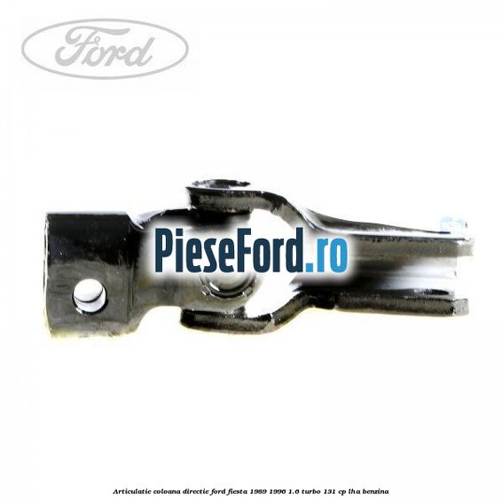 Articulatie coloana directie Ford Fiesta 1989-1996 1.6 Turbo 131 cp LHA benzina