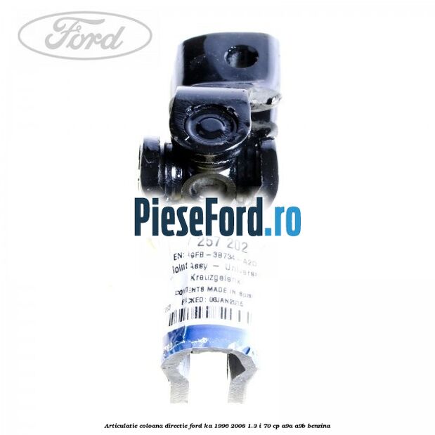 Articulatie coloana directie Ford Ka 1996-2008 1.3 i 70 cp A9A, A9B benzina