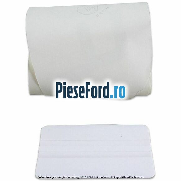 Autocolant parbriz Ford Mustang 2015-2018 2.3 EcoBoost 314 cp N38H, N48H benzina