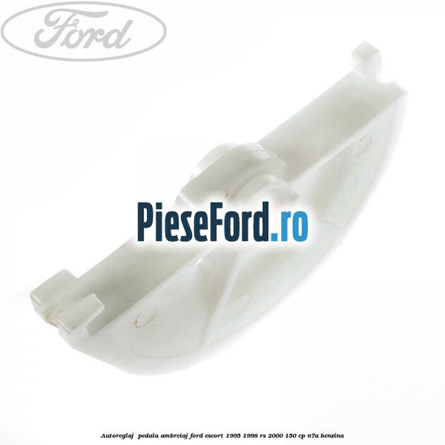 Autoreglaj pedala ambreiaj Ford Escort 1995-1998 RS 2000 150 cp Autoreglaj pedala ambreiaj Ford Escort 1995-1998 RS 2000 150 cp N7A benzina