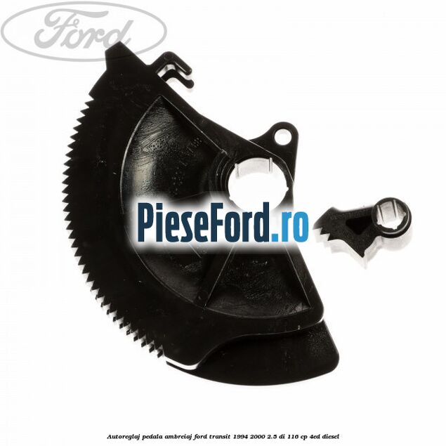 Autoreglaj pedala ambreiaj Ford Transit 1994-2000 2.5 DI 116 cp 4ED diesel