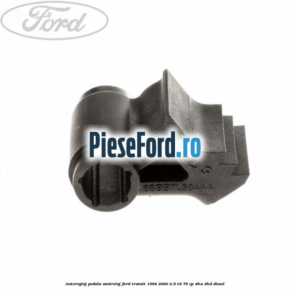 Autoreglaj pedala ambreiaj Ford Transit 1994-2000 2.5 TD 75 cp 4HA, 4HD diesel