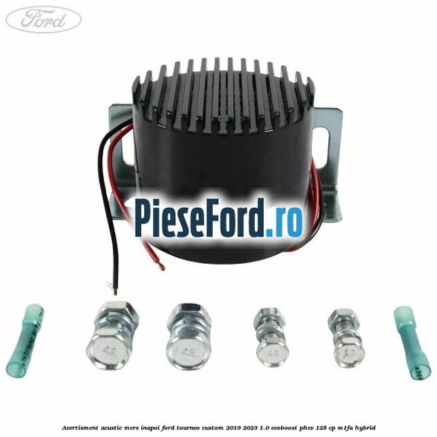Avertisment acustic mers inapoi Ford Tourneo Custom 2019-2023 1.0 EcoBoost PHEV 125 cp Avertisment acustic mers inapoi Ford Tourneo Custom 2019-2023 1.0 EcoBoost PHEV 125 cp M1FA Hybrid