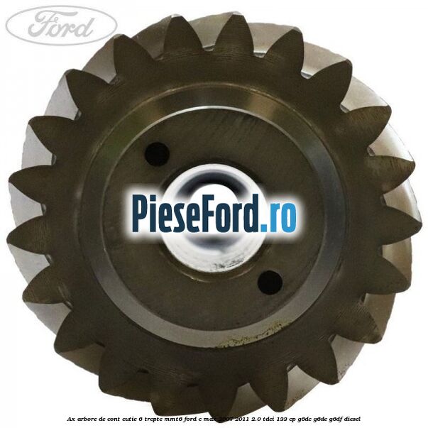 Ax arbore de cont cutie 6 trepte MMT6 Ford C-Max 2007-2011 2.0 TDCi 133 cp G6DC, G6DE, G6DF diesel