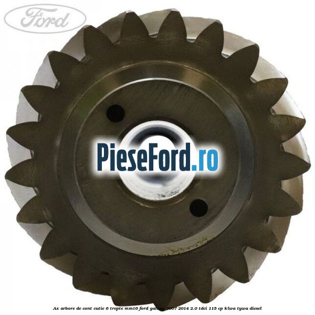 Ax arbore de cont cutie 6 trepte MMT6 Ford Galaxy 2007-2014 2.0 TDCi 115 cp KLWA, TYWA diesel