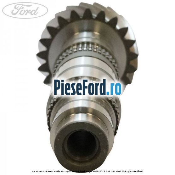 Ax arbore de cont cutie 6 trepte MMT6 Ford Kuga 2008-2012 2.0 TDCI 4x4 163 cp Ax arbore de cont cutie 6 trepte MMT6 Ford Kuga 2008-2012 2.0 TDCI 4x4 163 cp TXDA diesel