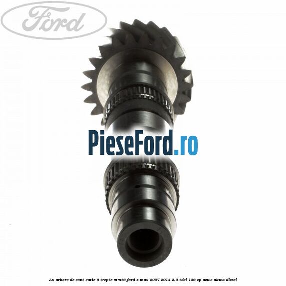 Ax arbore de cont cutie 6 trepte MMT6 Ford S-Max 2007-2014 2.0 TDCi 136 cp AZWC, UKWA diesel