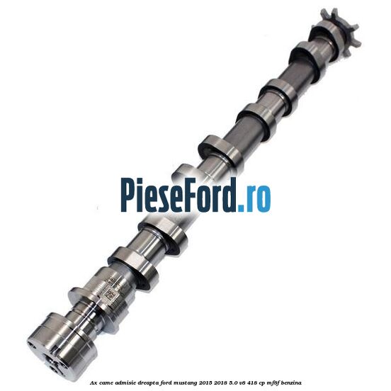 Ax came admisie dreapta Ford Mustang 2015-2018 5.0 V8 418 cp MF8F benzina