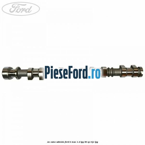 Ax came admisie Ford B-Max 1.4 LPG 90 cp RTJC LPG