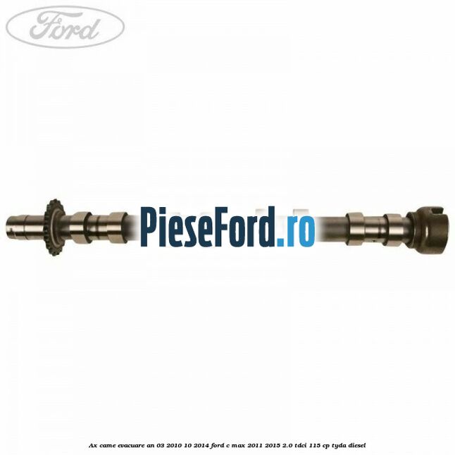 Ax came evacuare an 03/2010-10/2014 Ford C-Max 2011-2015 2.0 TDCi 115 cp TYDA diesel