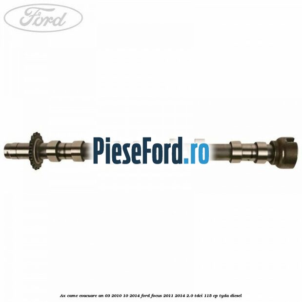 Ax came evacuare an 03/2010-10/2014 Ford Focus 2011-2014 2.0 TDCi 115 cp TYDA diesel