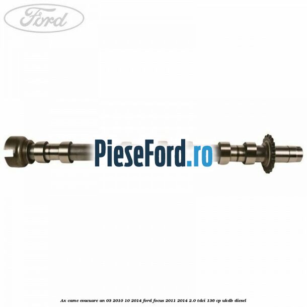Ax came evacuare an 03/2010-10/2014 Ford Focus 2011-2014 2.0 TDCi 136 cp UKDB diesel